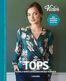 Tops: 15 tops, T-shirts en blouses om zelf te mak