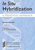In Situ Hybridization: A Practical Approach (Practical Approach Series, Band 196)