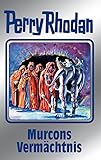 Perry Rhodan 107: Murcons Vermächtnis (Silberband): 2. Band des Zyklus 'Die kosmischen Burgen' (Perry Rhodan-Silberband)