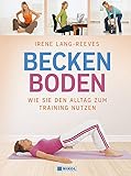 Beckenboden: Wie Sie den Alltag zum Training