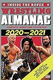 Inside The Ropes Wrestling Almanac: Complete Wrestling Statistics 2020-2021