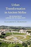 Urban Transformation in Ancient Molise: The Integration of Larinum into the Roman State (English Edition)