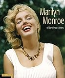 Marilyn Monroe: Bilder eines Leb