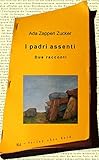 I padri assenti: Due racconti (Italian Edition)