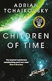 Children of Time: Winner of the 2016 Arthur C. Clarke Award (The Children of Time Novels Book 1) (English Edition)