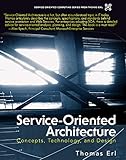 Service-Oriented Architecture: Concepts, Technology, and Design (English Edition)
