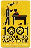 1001 Ridiculous ways to Die (English Edition)