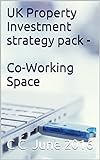 UK Property Investment strategy pack - Co-Working Space (English Edition)