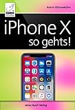 iPhone X - so geht's: iPhone X und iOS 11