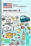 New Orleans Reisetagebuch: Kinder Reise Aktivitätsbuch zum Ausfüllen, Eintragen, Malen, Einkleben A5 - Ferien unterwegs Tagebuch zum Selberschreiben - Urlaubstagebuch Journal für Mädchen, Jung
