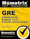 GRE Literature in English Test Secrets Study Guide: GRE Subject Exam Review for the Graduate Record Ex