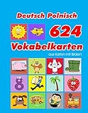 Deutsch Polnisch 624 Vokabelkarten aus Karton mit Bildern: Wortschatz karten erweitern grundschule für a1 a2 b1 b2 c1 c2 und Kinder (Wortschatz deutsch als fremdsprache, Band 28)