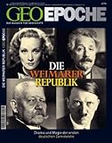 Geo Epoche. Weimarer Republik: Das Magazin für Geschichte. Drama und Magie der ersten deutschen Demokratie: 27/2007 von Gaede. Peter-Matthias (2008) B