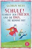 »Schule!«, schreit der Frieder, und die Oma, die kommt mit (Oma und Frieder 4)