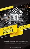 Smart Home – Makers Playground: Haus Automatisations-Projekte mit Loxone / FHEM / ESP Easy / Arduino / LT spice / Circuit Maker Schematic and PCB Desig