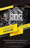 Smart Home – Makers Playground: Haus Automatisations-Projekte mit Loxone / FHEM / ESP Easy / Arduino / LT spice / Circuit Maker Schematic and PCB Desig