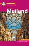 Mailand MM-City Reiseführer Michael Müller Verlag: Individuell reisen mit vielen praktischen Tipps und Web-App