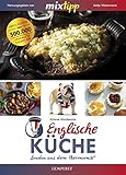 mixtipp Englische Küche: London aus dem Thermomix: London aus dem Thermomix® (Kochen mit dem Thermomix®)