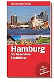 Hamburg. Der besondere Stadtführer: 111 Klassiker und Geheimtipp