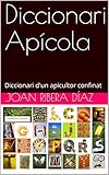 Diccionari Apícola: Diccionari d'un apicultor confinat (Catalan Edition)