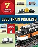 LEGO Train Projects: 7 Creative Models (English Edition)
