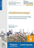 Baurechtliche und -technische Themensammlung. Heft 9: Schallschutzmängel.: Juristisch kommentiert für Sachverständige. Technisch kommentiert für J