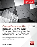 Oracle Database 12c Release 2 In-Memory: Tips and Techniques for Maximum Performance (Oracle Press) (English Edition)