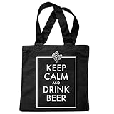 Reifen-Markt Tasche Umhängetasche KEEPCALM AND DRINK BEER BIER BIERTRINKEN ALKOHOL BIER WODKA SCHNAPS WEIN ALKOHOL ROTWEIN WEIßWEIN LIKÖR Einkaufstasche Schulbeutel Turnbeutel in Schw
