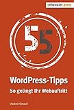 55 WordPress-Tipps. So gelingt Ihr Web