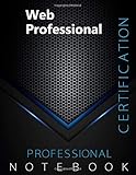 Web Professional Certification Exam Preparation Notebook, examination study writing notebook, Office writing notebook, 140 pages, 8.5” x 11”, Glossy cover, Black Hex