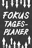 Fokus Tagesplaner: Der Tagesplan für maximalen Fokus am Tag! Dein Tagesplaner Block, um endlich deine Ziele zu erreichen!