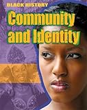 Community and Identity (Black History, Band 4)