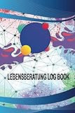 Lebensberatung LOG BOOK: Terminplaner, Logbuch für professionelles Coaching und Mentoring, Logbuch für Life Coach zur Aufzeichnung von Sitzung