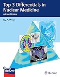 Top 3 Differentials in Nuclear Medicine: A Case Review