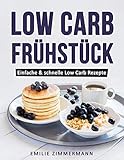 Low Carb Frühstück: Einfache & schnelle Low Carb Rezep