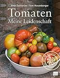 Tomaten – Meine Leidenschaft (Einfach gut leben)