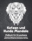 Katzen und Hunde Mandala - Malbuch für Erwachsene - Rhodesian Ridgebacks, Orientalisches Langhaar, Welsh Terrier, Oregon Rex, Komondorok
