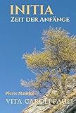 Initia: Zeit der Anfäng