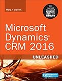 Microsoft Dynamics CRM 2016 Unleashed (includes Content Update Program): With Expanded Coverage of Parature, ADX and FieldOne (English Edition)