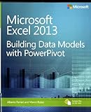 Microsoft Excel 2013 Building Data Models with PowerPivot (Business Skills)