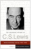 The Collected Letters of C.S. Lewis, Volume 3: Narnia, Cambridge, and Joy, 1950 - 1963 (English Edition)