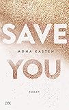 Save You: Roman (Maxton Hall Reihe, Band 2)