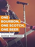 One Bourbon, One Scotch, One Beer im Stil von 'George Thorogood'