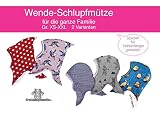 Wende-Schlupfmütze Gr. XS-XXL Jerseymütze nähen für die ganze Familie von firstloungeberlin: Ausführliches Nähbuch mit Sofort-Download-Schnittmuster zum Nähen der Wende-Schlupfmütze Gr. XS-XXL