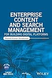 Enterprise Content and Search Management for Building Digital Platforms (English Edition)