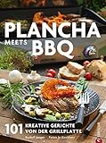 Plancha: Das große Plancha-Grillbuch. 101 Rezepte aus aller Welt. Eine Grillbibel mit vielen mediterranen Rezepten. Grillrezepte für schonendes und aromatisches Grillen. Vom Profi Camping