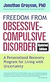 Freedom from Obsessive Compulsive Disorder: A Personalized Recovery Program for Living with Uncertainty, Updated Edition (English Edition)