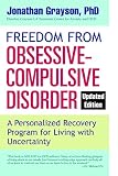 Freedom from Obsessive Compulsive Disorder: A Personalized Recovery Program for Living with Uncertainty, Updated Edition (English Edition)