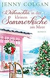 Weihnachten in der kleinen Sommerküche am Meer (Floras Küche 3): R