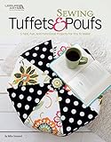 Sewing Tuffets & Poufs: 5 Fast, Fun, and Functional Projects for You to Make!